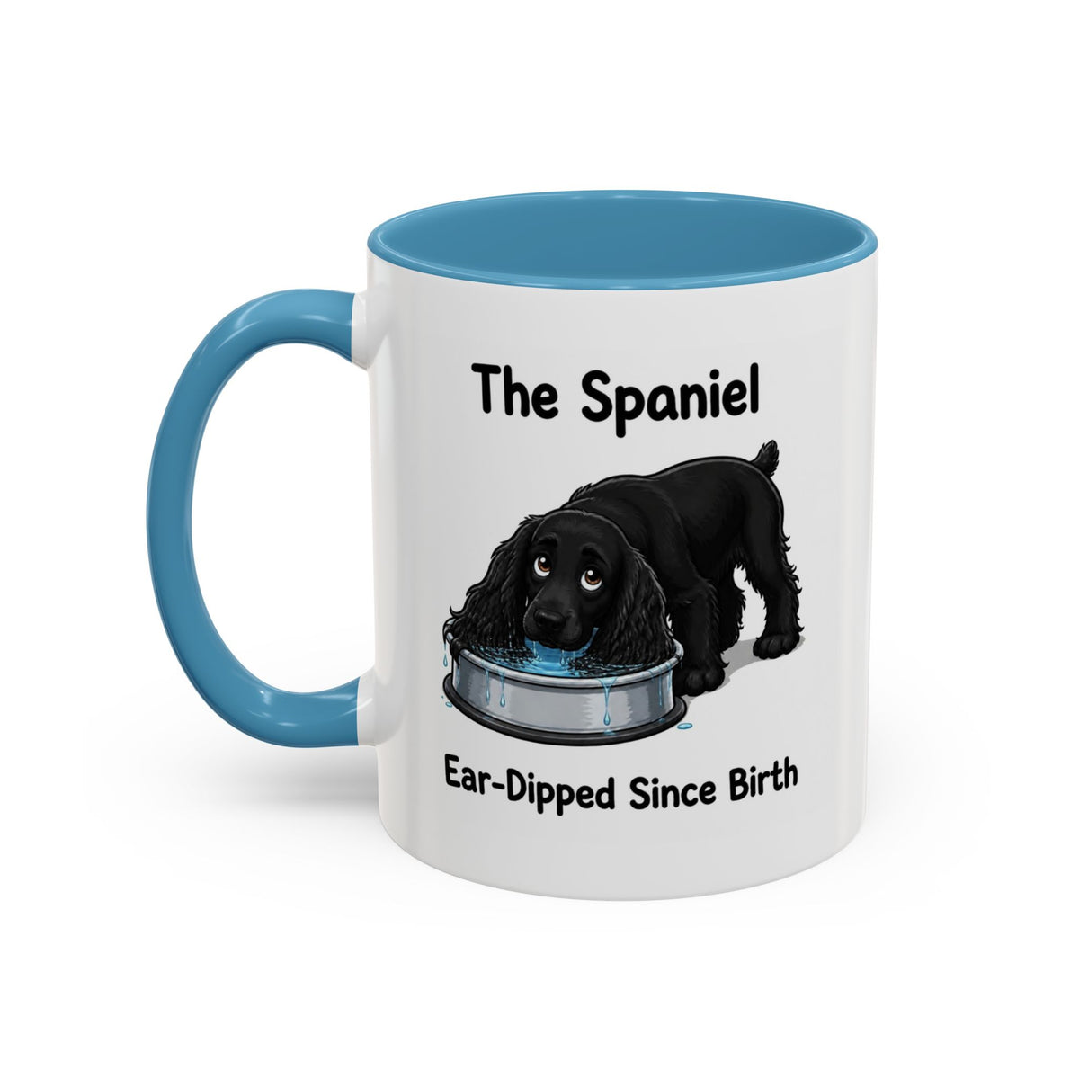 Funny Black Cocker Spaniel Mug - The Spaniel, Ear-Dipped Since Birth, Spaniel Owner Gift, Dog Lover Coffee Mug, 11oz