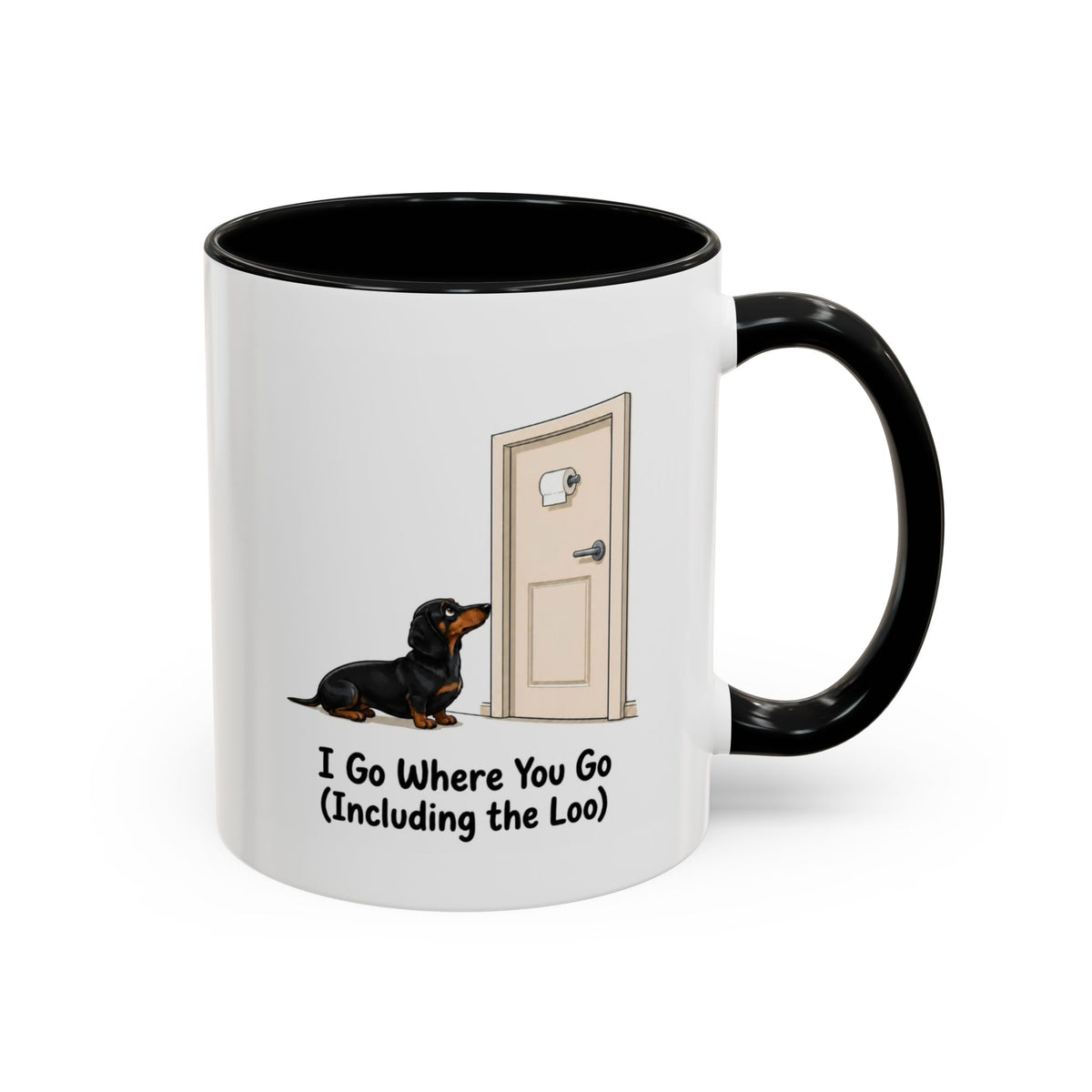I Go Where You Go Mug - Mini Smooth Dachshund - Black & Tan
