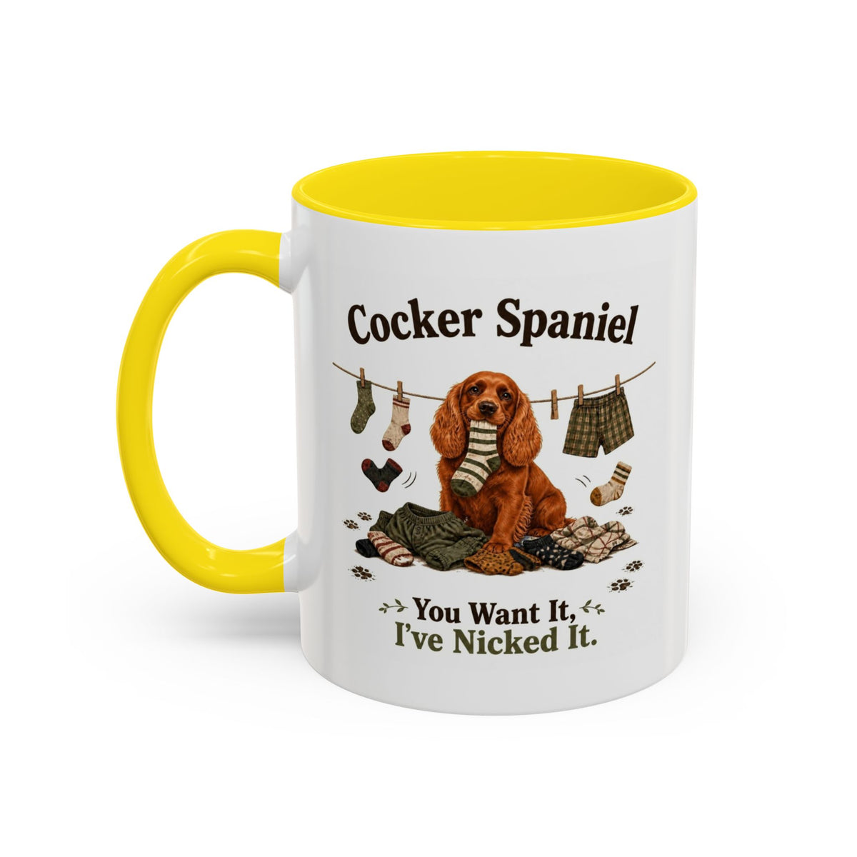 Funny Red Cocker Spaniel Mug - You Want It, I've Nicked It, Sock Thief Dog, Spaniel Owner Gift, 11oz