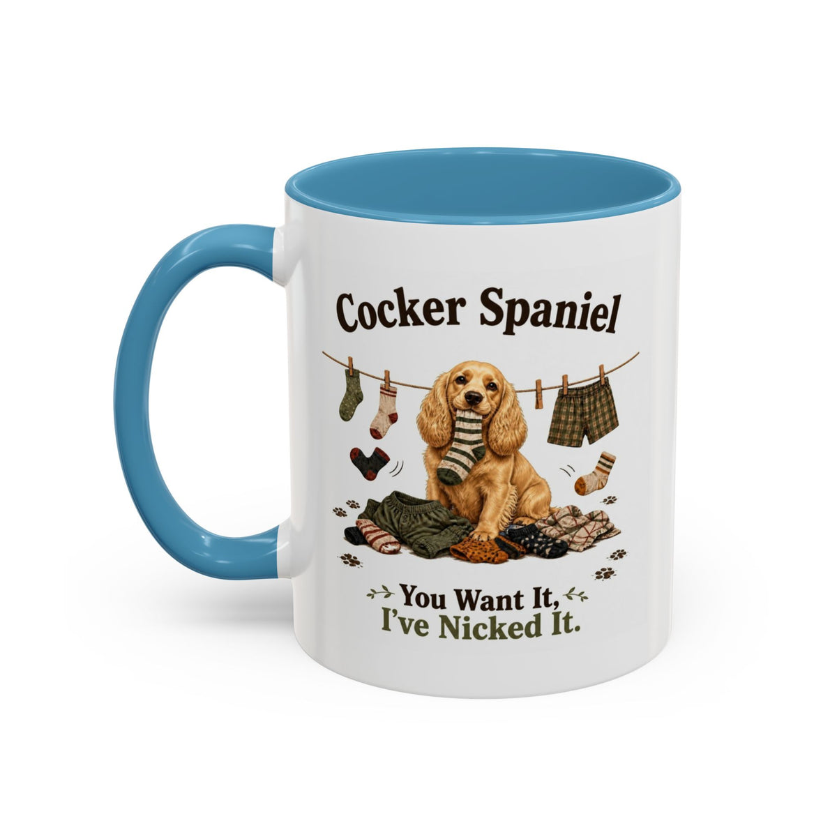 Funny Golden Cocker Spaniel Mug - You Want It, I've Nicked It, Sock Thief Dog, Spaniel Owner Gift, 11oz