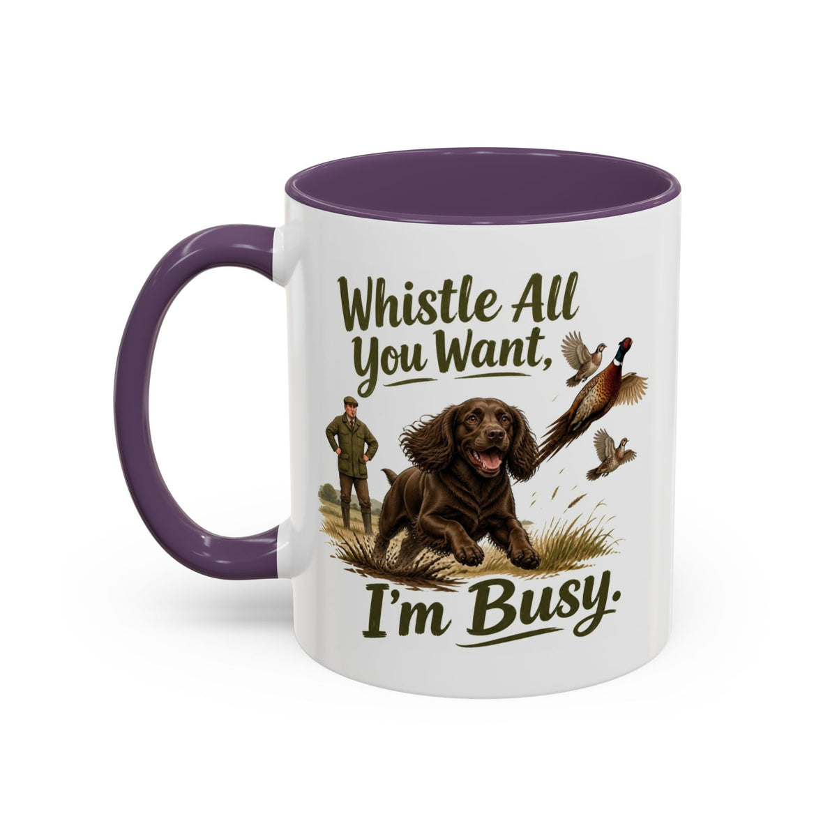 Funny Chocolate Cocker Spaniel Mug - Whistle All You Want I'm Busy, Working Gun Dog Gift, Pheasant Shooting Mug, 11oz