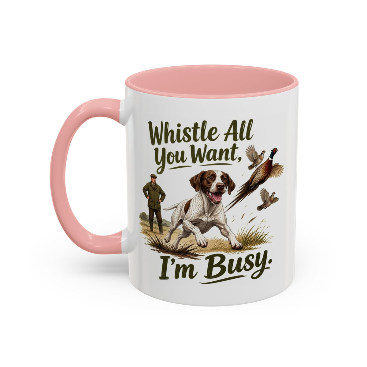 Funny English Pointer Mug - Whistle All You Want I'm Busy, Working Gun Dog Gift, Pheasant Shooting Mug, 11oz