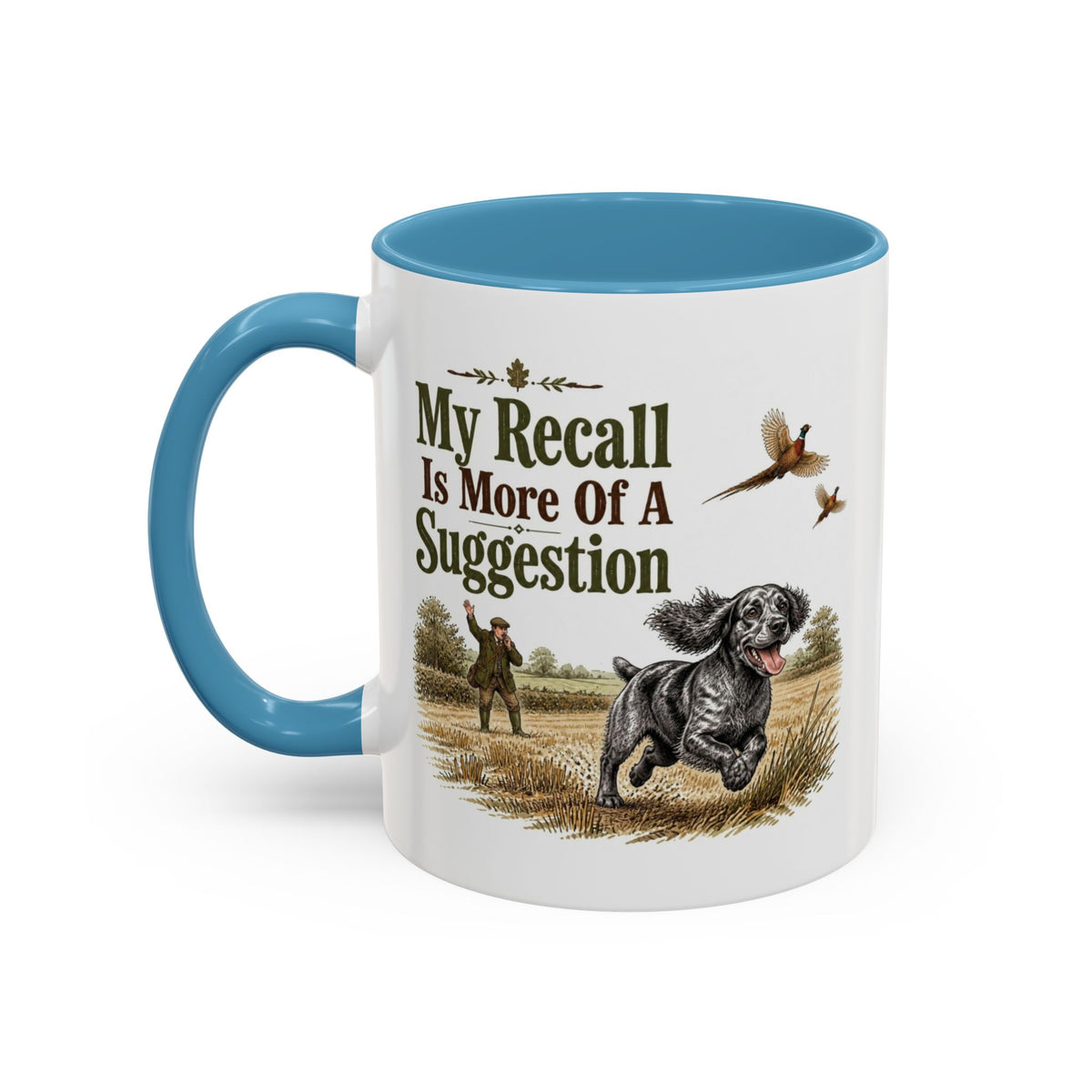 Funny Blue Roan Cocker Spaniel Mug - My Recall Is More Of A Suggestion, Working Gun Dog Gift, Pheasant Shooting Mug, 11oz
