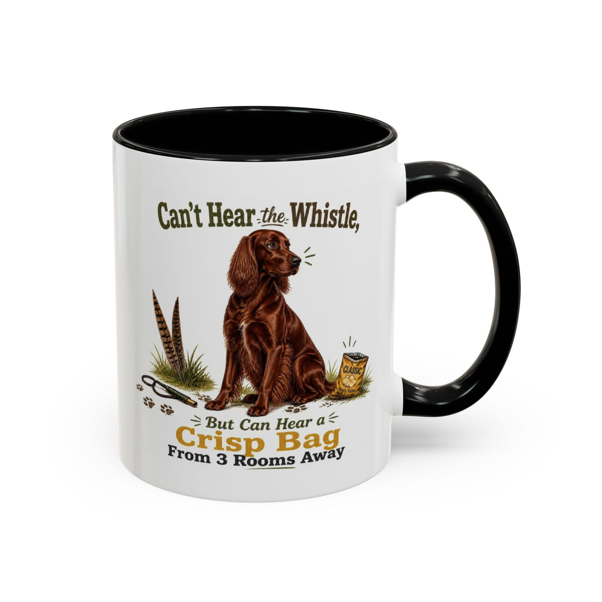 Funny Red Setter Mug - Can't Hear the Whistle But Can Hear a Crisp Bag, Working Gun Dog Gift, Greedy Dog Mug, 11oz