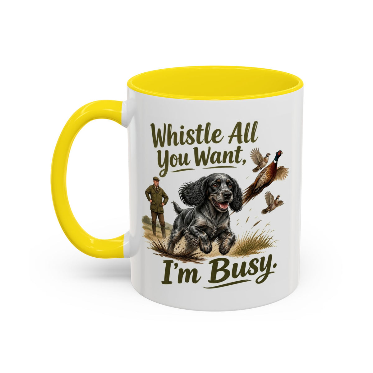 Funny Blue Roan Cocker Spaniel Mug - Whistle All You Want I'm Busy, Working Gun Dog Gift, Pheasant Shooting Mug, 11oz