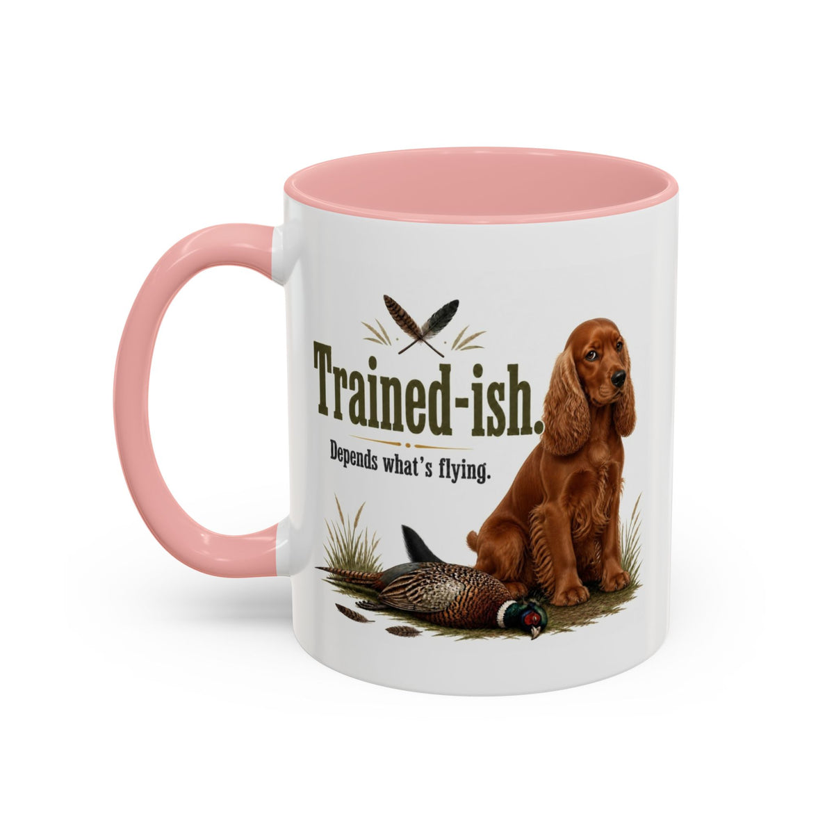 Funny Red Cocker Spaniel Mug - Trained-ish Depends What's Flying, Working Gun Dog Gift, Pheasant Shooting Mug, 11oz