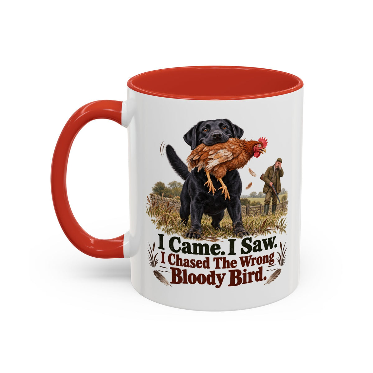 Funny Black Labrador Mug - I Came I Saw I Chased the Wrong Bloody Bird, Gundog Owner Gift, Shooting Dog Lover Coffee Mug, 11oz