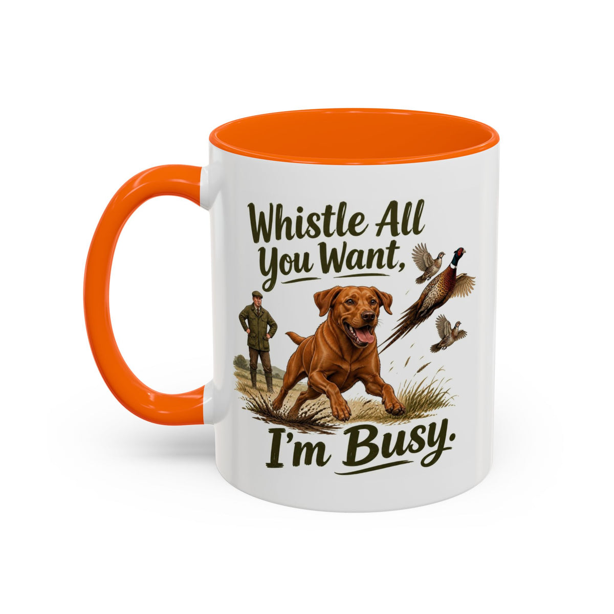 Funny Fox Red Labrador Mug - Whistle All You Want I'm Busy, Working Gun Dog Gift, Pheasant Shooting Mug, 11oz
