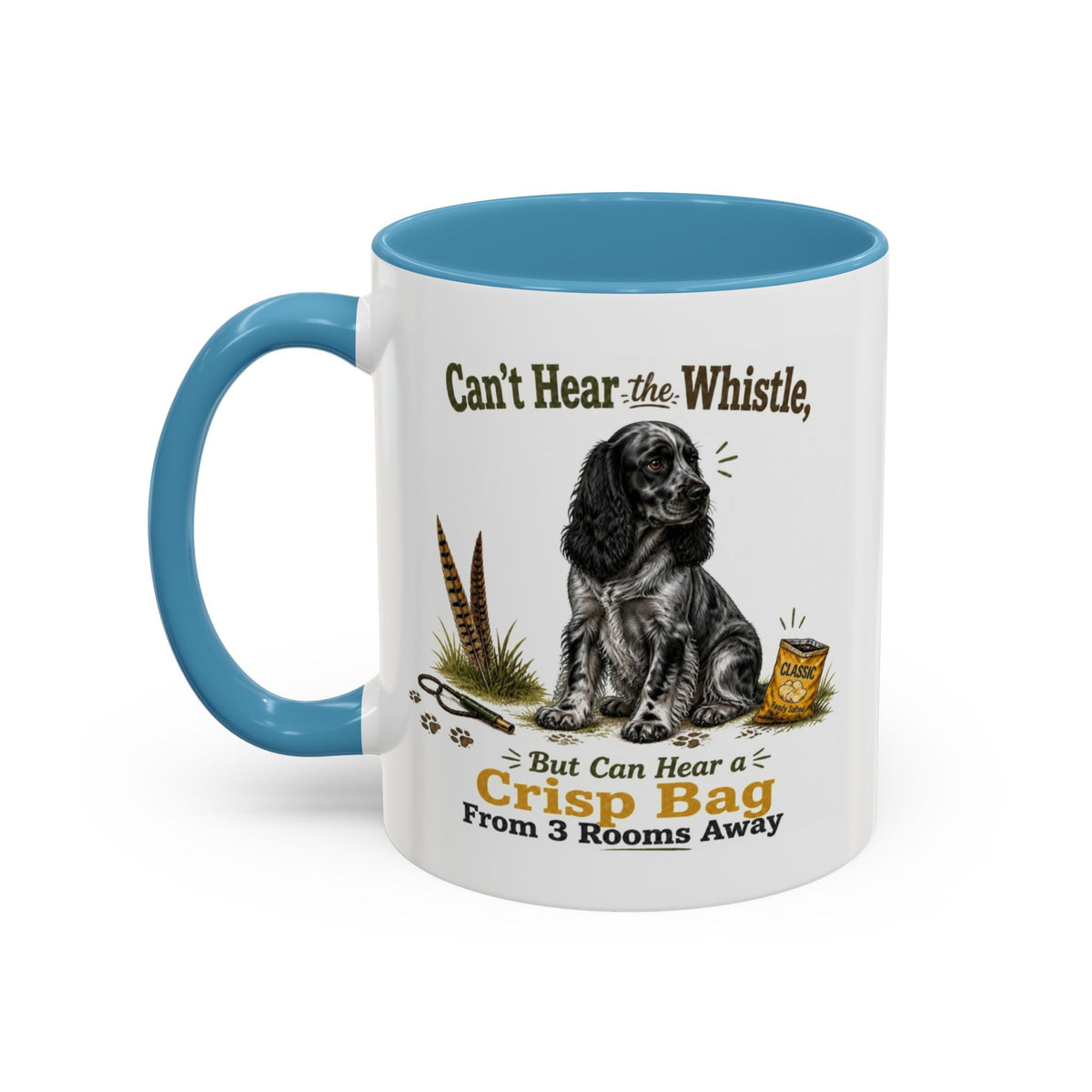 Funny Blue Roan Cocker Spaniel Mug - Can't Hear the Whistle But Can Hear a Crisp Bag, Working Gun Dog Gift, Greedy Dog Mug, 11oz