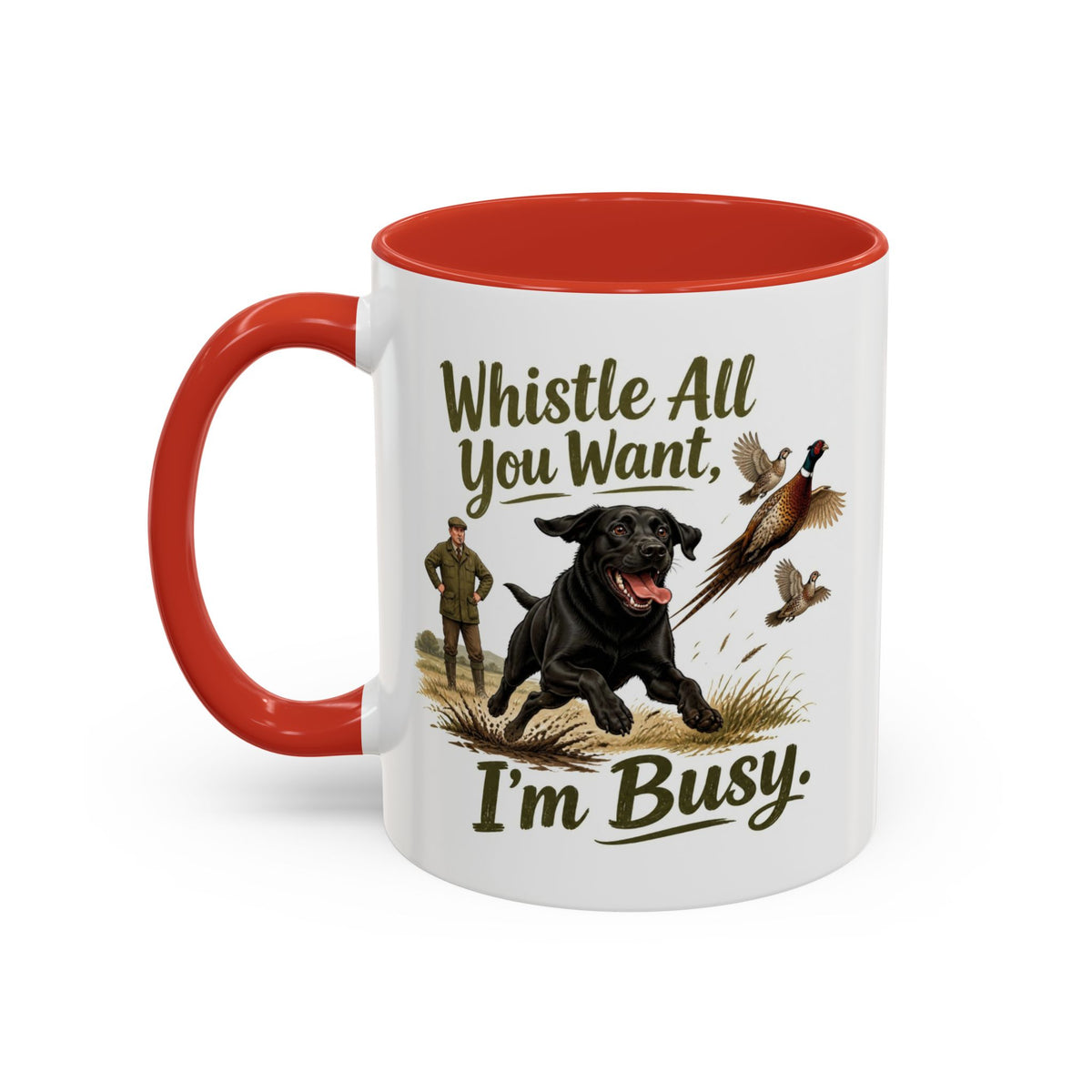 Funny Black Labrador Mug - Whistle All You Want I'm Busy, Working Gun Dog Gift, Pheasant Shooting Mug, 11oz