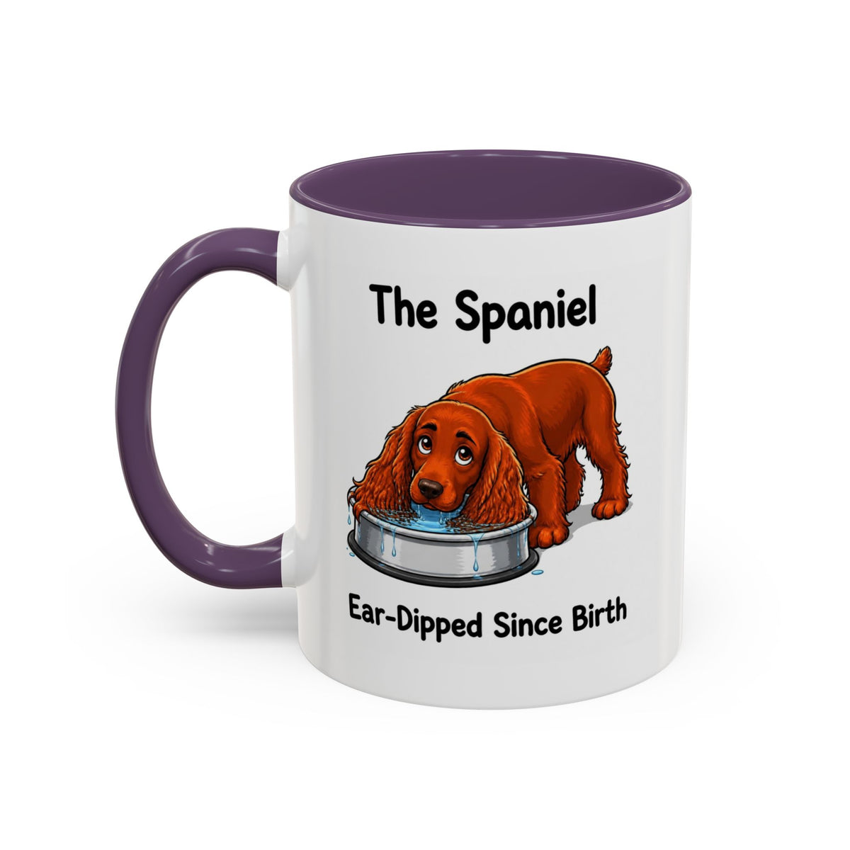 Funny Red Cocker Spaniel Mug - The Spaniel, Ear-Dipped Since Birth, Spaniel Owner Gift, Dog Lover Coffee Mug, 11oz