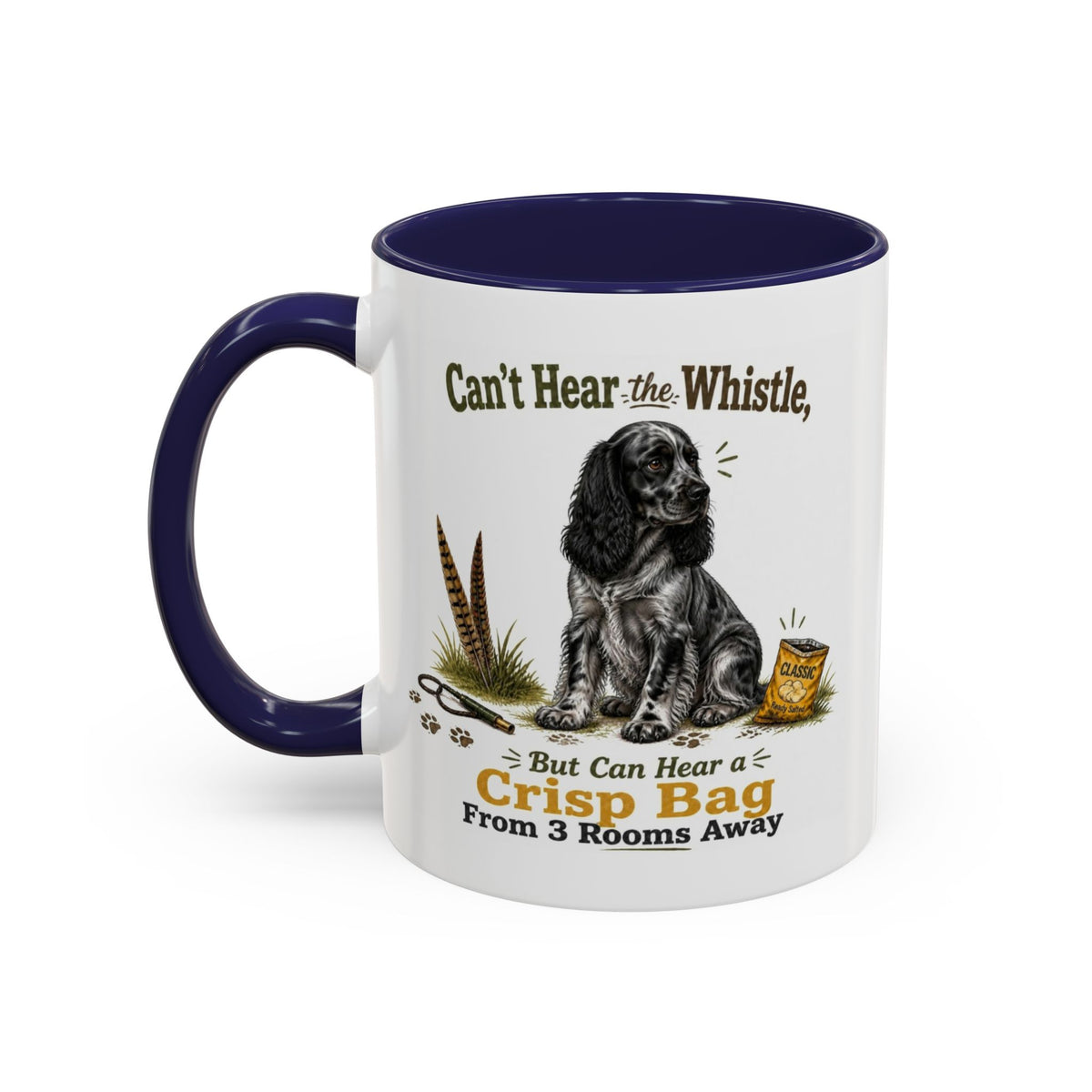Funny Blue Roan Cocker Spaniel Mug - Can't Hear the Whistle But Can Hear a Crisp Bag, Working Gun Dog Gift, Greedy Dog Mug, 11oz