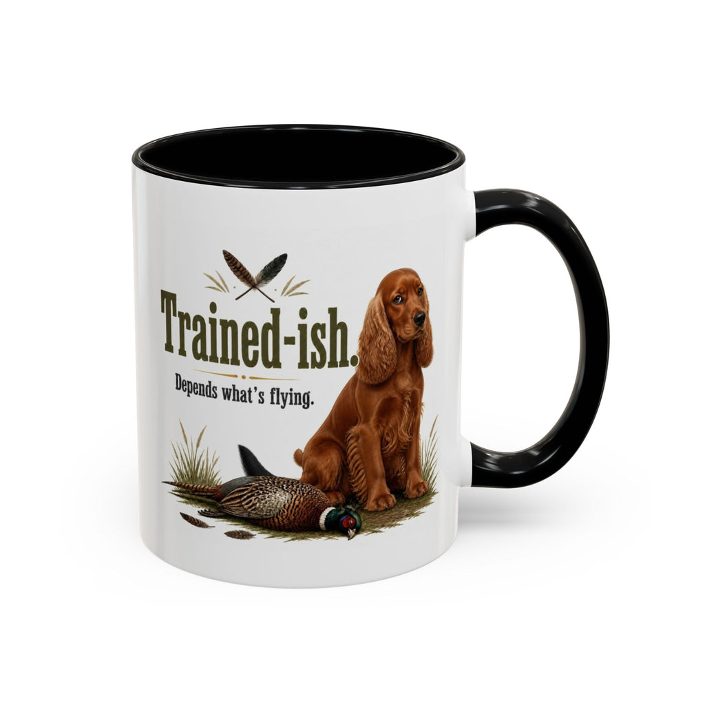 Funny Red Cocker Spaniel Mug - Trained-ish Depends What's Flying, Working Gun Dog Gift, Pheasant Shooting Mug, 11oz