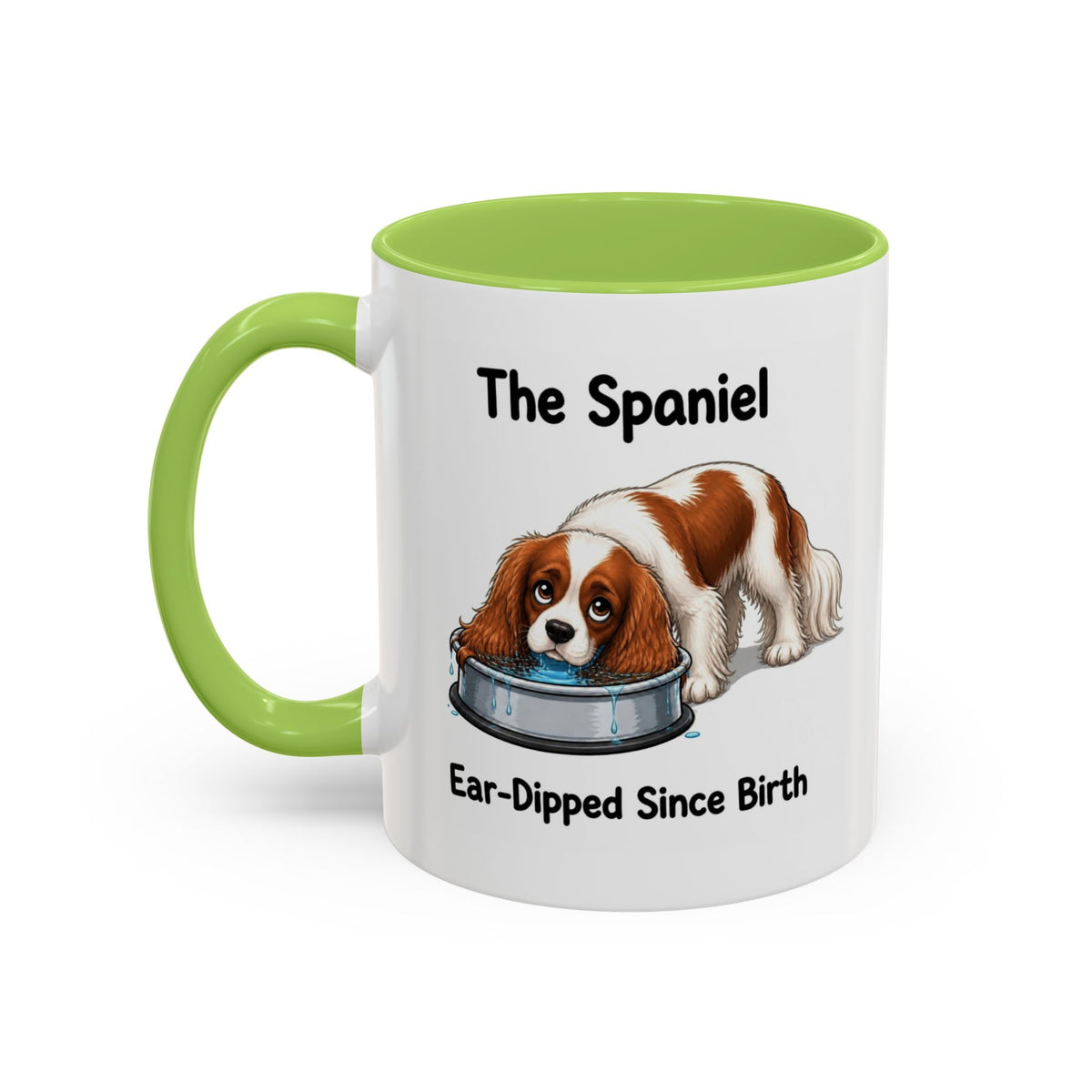Funny Blenheim Cavalier King Charles Spaniel Mug - The Spaniel, Ear-Dipped Since Birth, Spaniel Owner Gift, Dog Lover Coffee Mug, 11oz