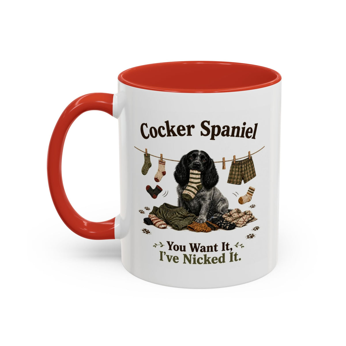 Funny Blue Roan Cocker Spaniel Mug - You Want It, I've Nicked It, Sock Thief Dog, Spaniel Owner Gift, 11oz