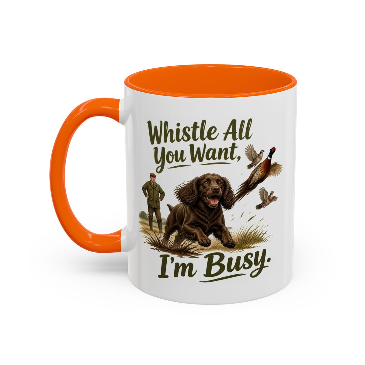 Funny Chocolate Cocker Spaniel Mug - Whistle All You Want I'm Busy, Working Gun Dog Gift, Pheasant Shooting Mug, 11oz