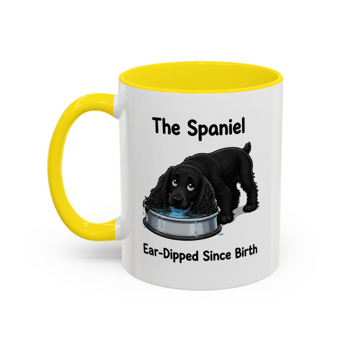 Funny Black Cocker Spaniel Mug - The Spaniel, Ear-Dipped Since Birth, Spaniel Owner Gift, Dog Lover Coffee Mug, 11oz