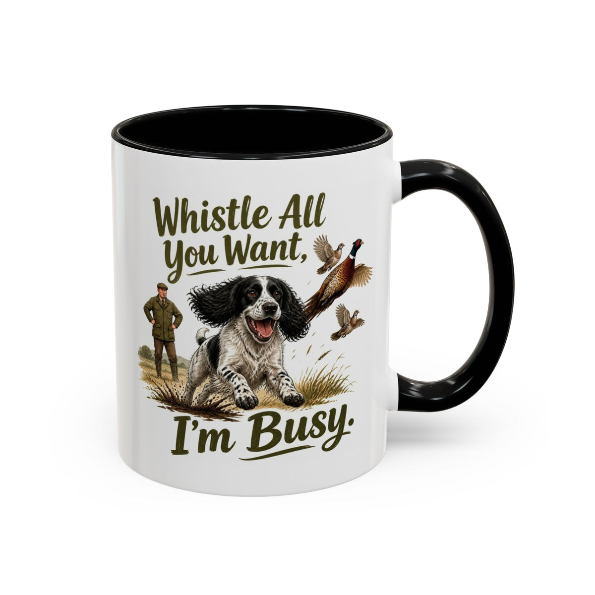 Funny Black and White Springer Spaniel Mug - Whistle All You Want I'm Busy, Working Gun Dog Gift, Pheasant Shooting Mug, 11oz