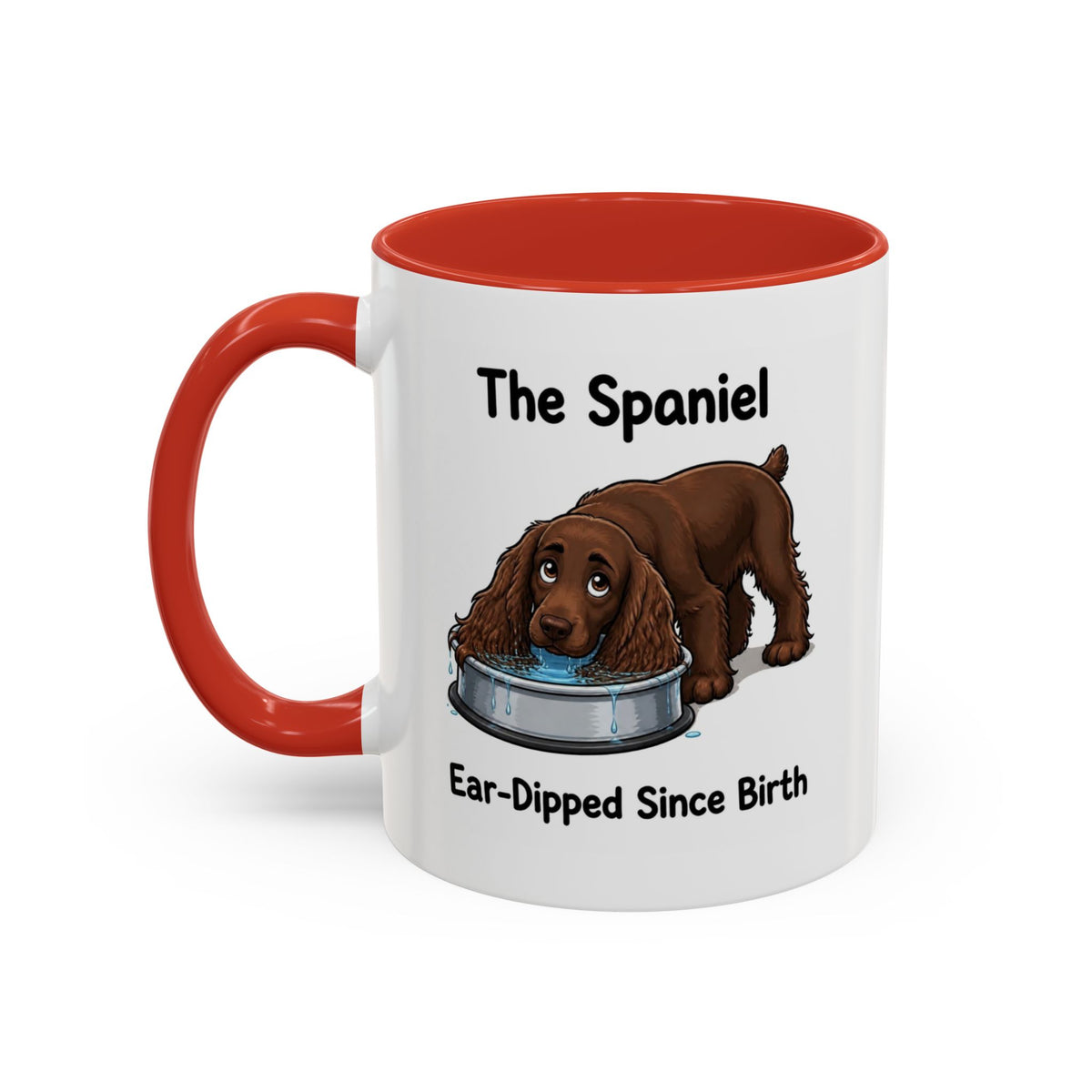 Funny Brown Cocker Spaniel Mug - The Spaniel, Ear-Dipped Since Birth, Spaniel Owner Gift, Dog Lover Coffee Mug, 11oz