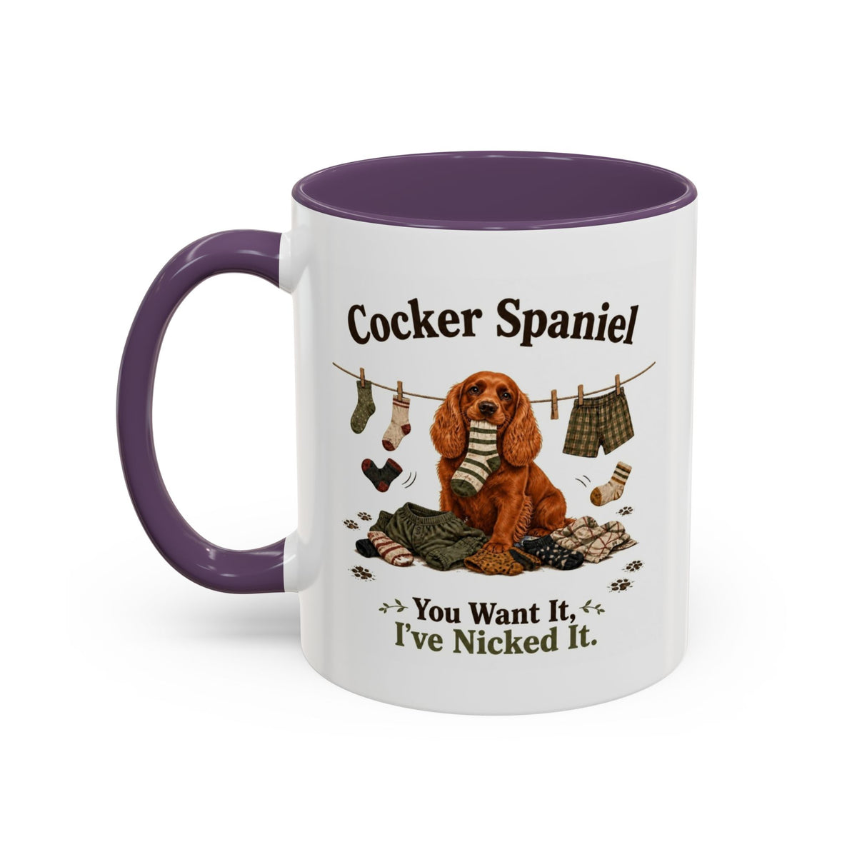 Funny Red Cocker Spaniel Mug - You Want It, I've Nicked It, Sock Thief Dog, Spaniel Owner Gift, 11oz