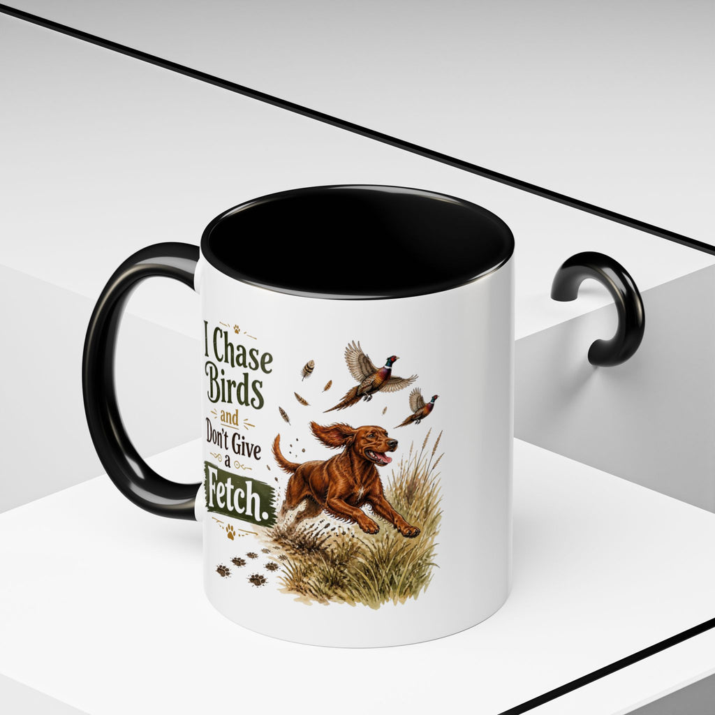 Funny Red Setter Mug - I Chase Birds and Don't Give a Fetch, Working Gun Dog Gift, Pheasant Shooting Mug, 11oz