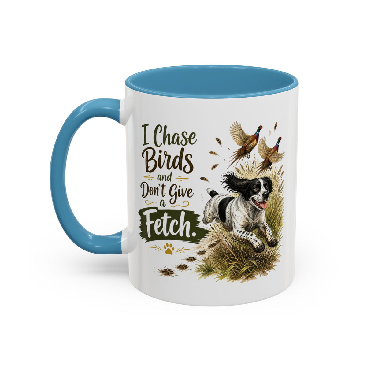 Funny Black and White Springer Spaniel Mug - I Chase Birds and Don't Give a Fetch, Working Gun Dog Gift, Pheasant Shooting Mug, 11oz