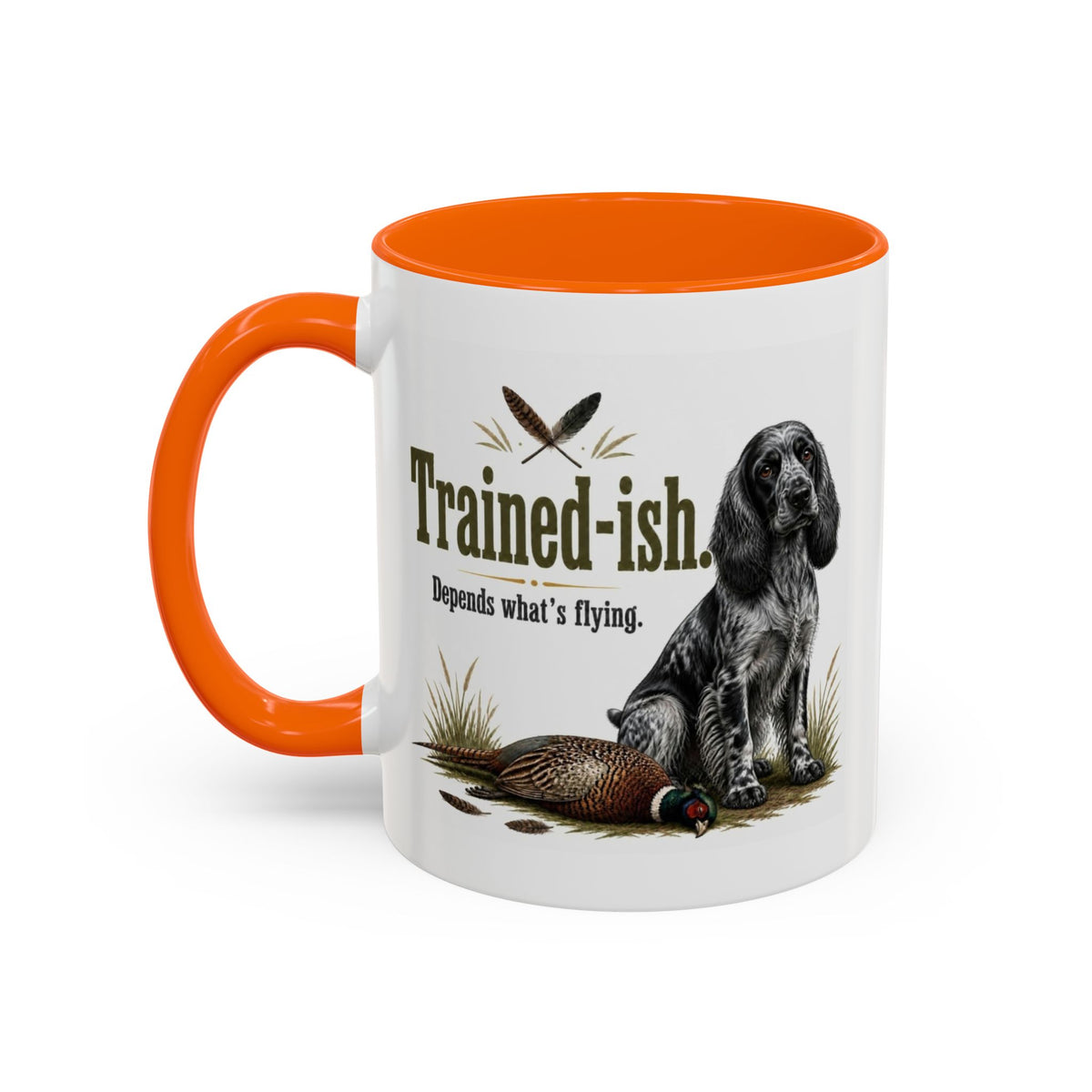 Funny Blue Roan Cocker Spaniel Mug - Trained-ish Depends What's Flying, Working Gun Dog Gift, Pheasant Shooting Mug, 11oz