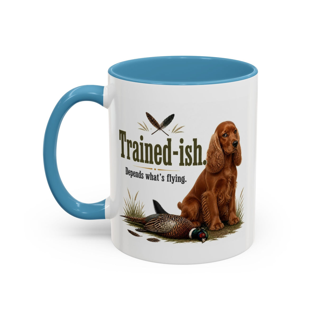 Funny Red Cocker Spaniel Mug - Trained-ish Depends What's Flying, Working Gun Dog Gift, Pheasant Shooting Mug, 11oz
