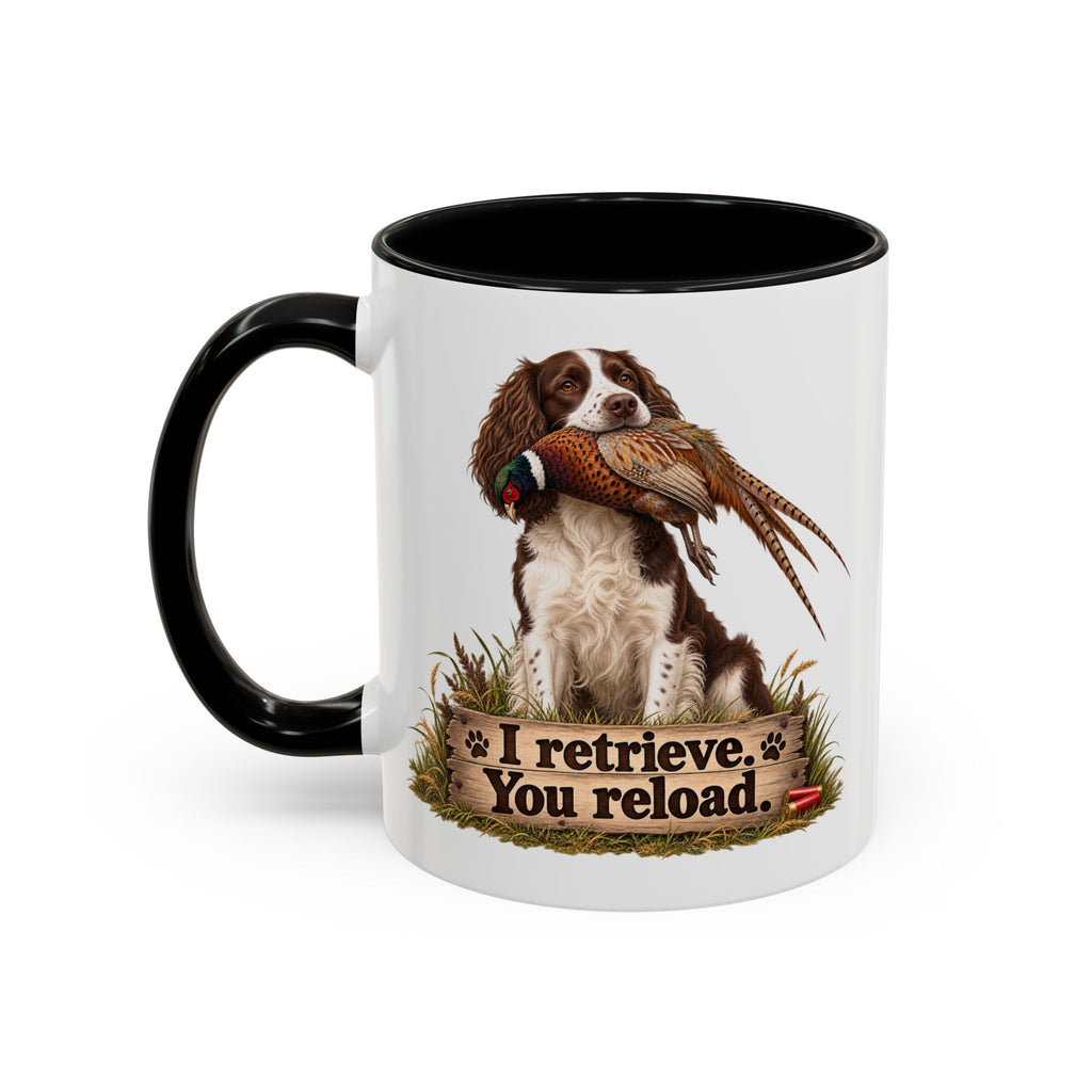 Funny Liver and White Springer Spaniel Mug - I Retrieve You Reload, Gundog Owner Gift, Shooting Dog Lover Coffee Mug, 11oz
