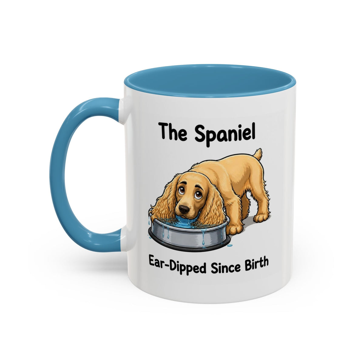 Funny Golden Cocker Spaniel Mug - The Spaniel, Ear-Dipped Since Birth, Spaniel Owner Gift, Dog Lover Coffee Mug, 11oz