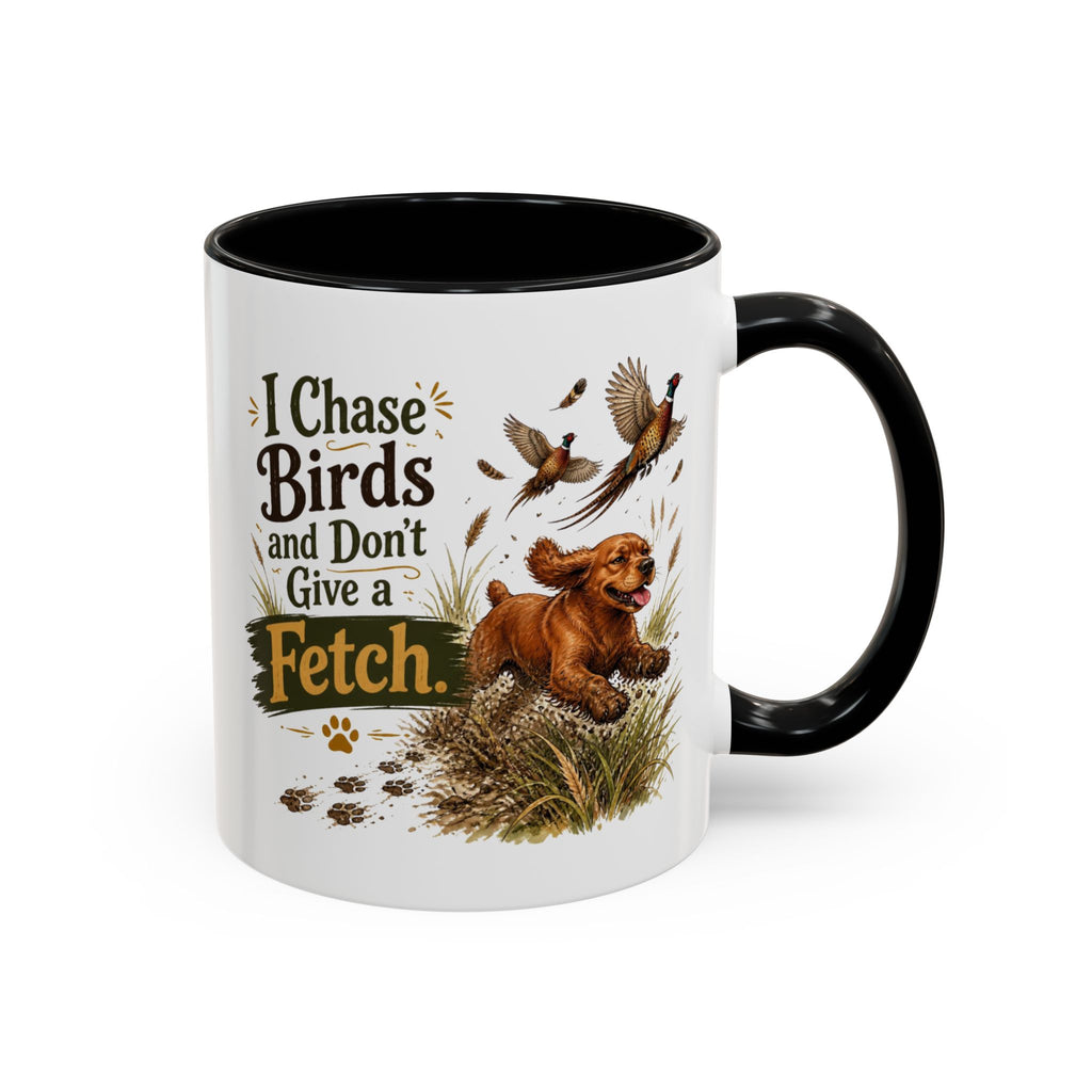 Funny Red Cocker Spaniel Mug - I Chase Birds and Don't Give a Fetch, Working Gun Dog Gift, Pheasant Shooting Mug, 11oz