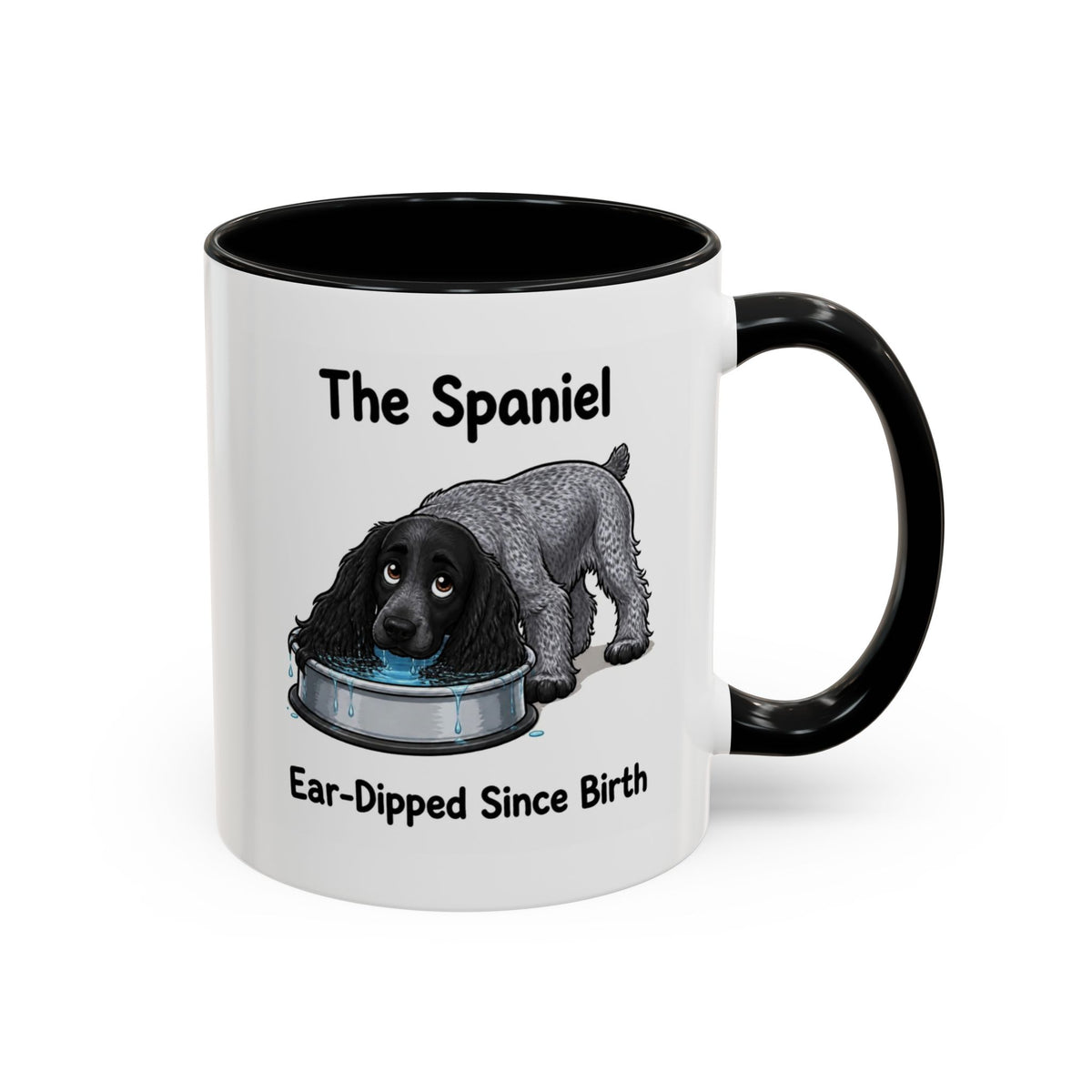 Funny Blue Roan Cocker Spaniel Mug - The Spaniel, Ear-Dipped Since Birth, Spaniel Owner Gift, Dog Lover Coffee Mug, 11oz