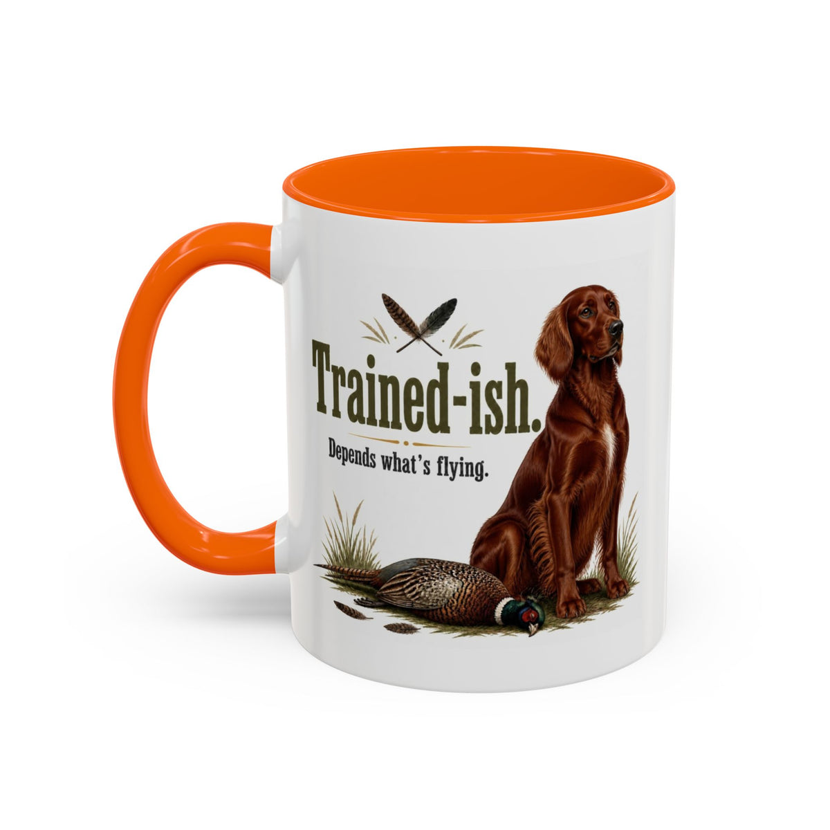 Funny Red Setter Mug - Trained-ish Depends What's Flying, Working Gun Dog Gift, Pheasant Shooting Mug, 11oz