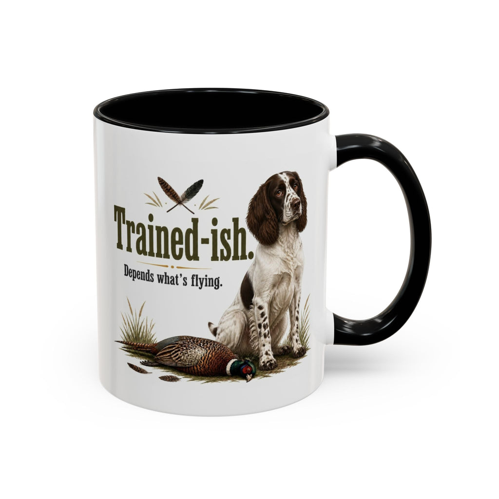 Funny Liver and White Springer Spaniel Mug - Trained-ish Depends What's Flying, Working Gun Dog Gift, Pheasant Shooting Mug, 11oz