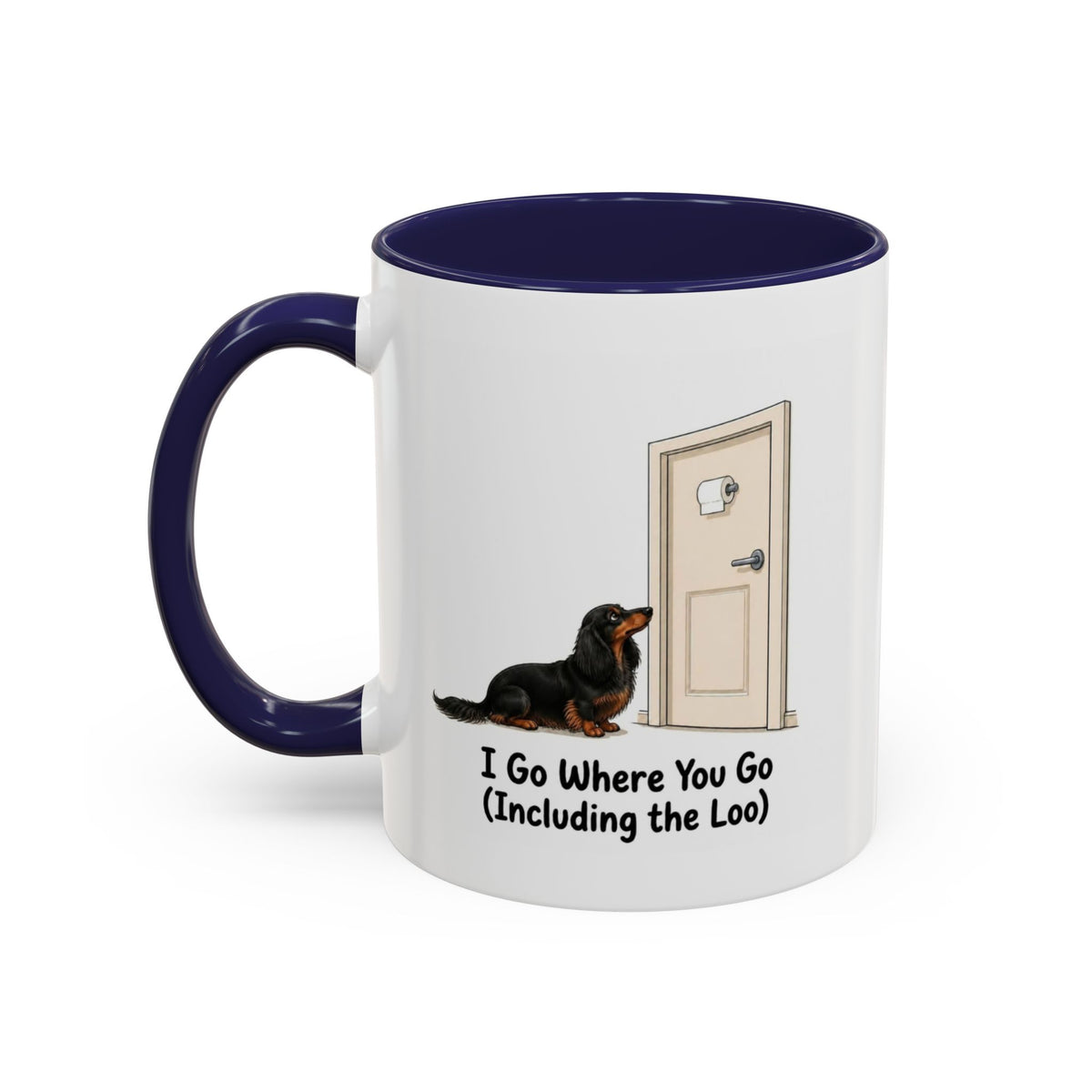 I Go Where You Go Mug - Mini Long Haired Dachshund - Black & Tan