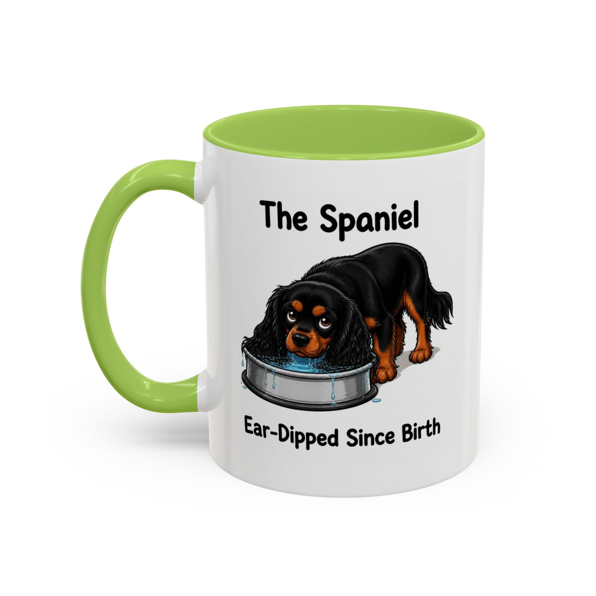 Funny Black & Tan Cavalier King Charles Spaniel Mug - The Spaniel, Ear-Dipped Since Birth, Spaniel Owner Gift, Dog Lover Coffee Mug, 11oz