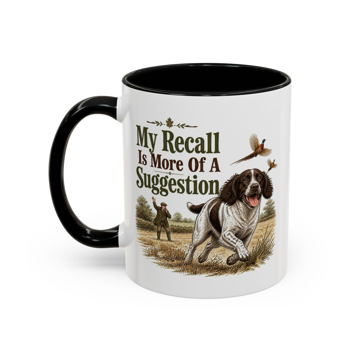 Funny Liver and White Springer Spaniel Mug - My Recall Is More Of A Suggestion, Working Gun Dog Gift, Pheasant Shooting Mug, 11oz