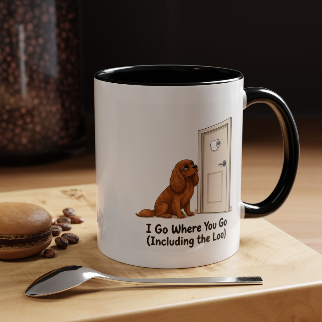 I Go Where You Go Mug - Cavalier King Charles Spaniel - Ruby
