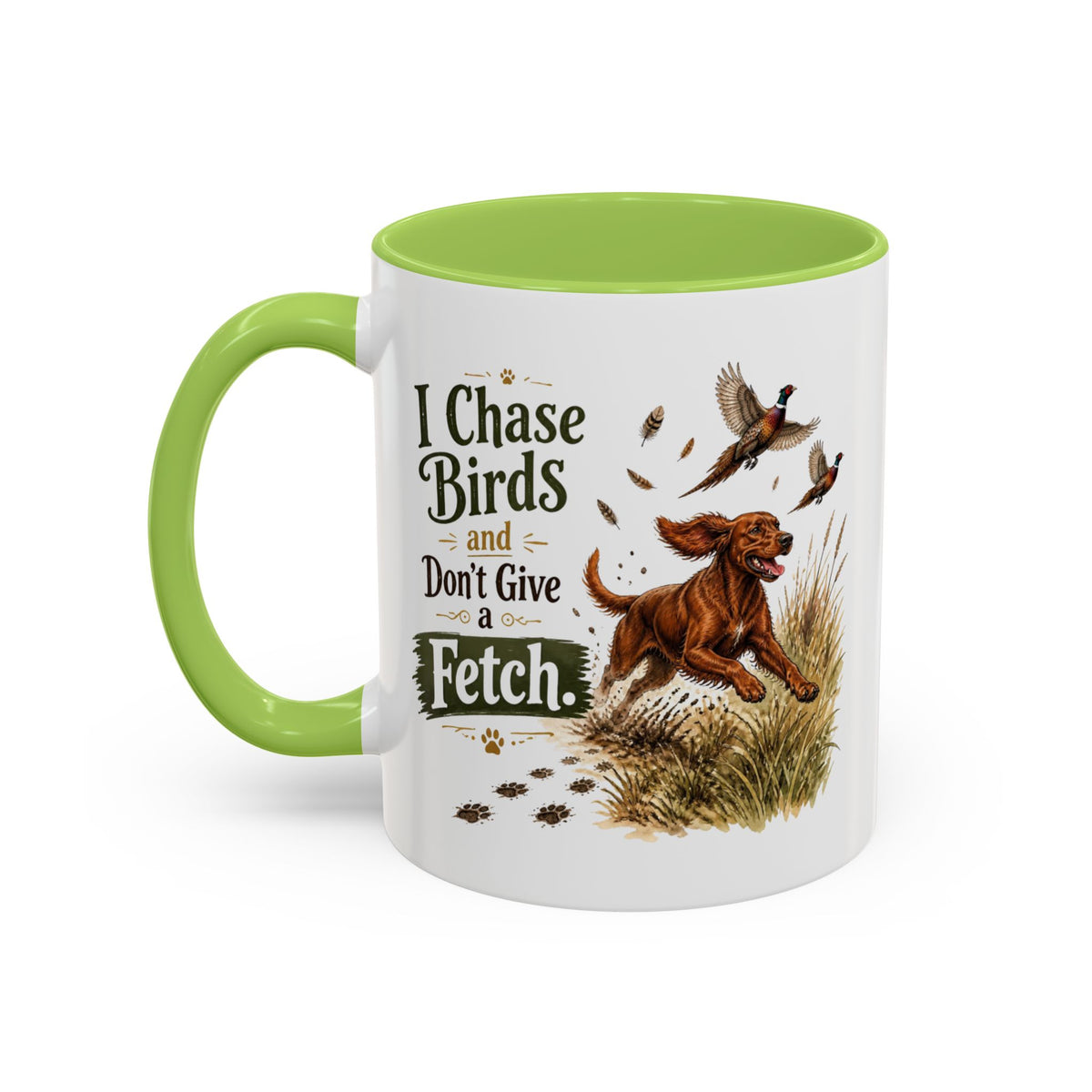 Funny Red Setter Mug - I Chase Birds and Don't Give a Fetch, Working Gun Dog Gift, Pheasant Shooting Mug, 11oz