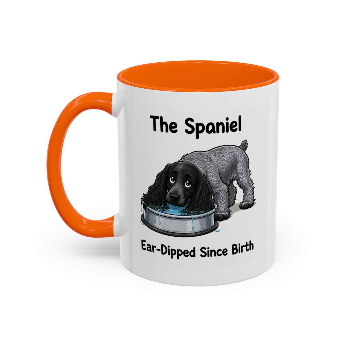 Funny Blue Roan Cocker Spaniel Mug - The Spaniel, Ear-Dipped Since Birth, Spaniel Owner Gift, Dog Lover Coffee Mug, 11oz