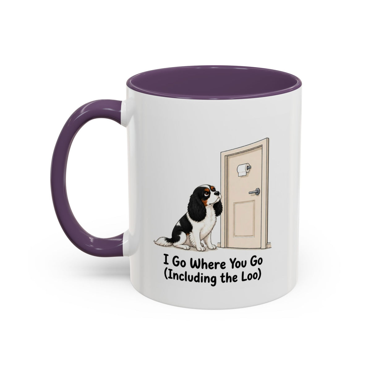 I Go Where You Go Mug - Cavalier King Charles Spaniel - Tricolour