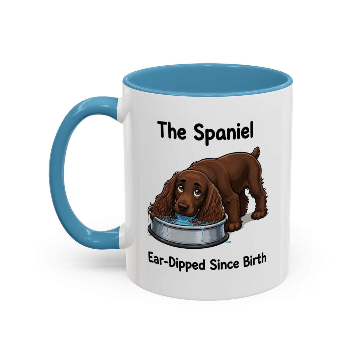 Funny Brown Cocker Spaniel Mug - The Spaniel, Ear-Dipped Since Birth, Spaniel Owner Gift, Dog Lover Coffee Mug, 11oz
