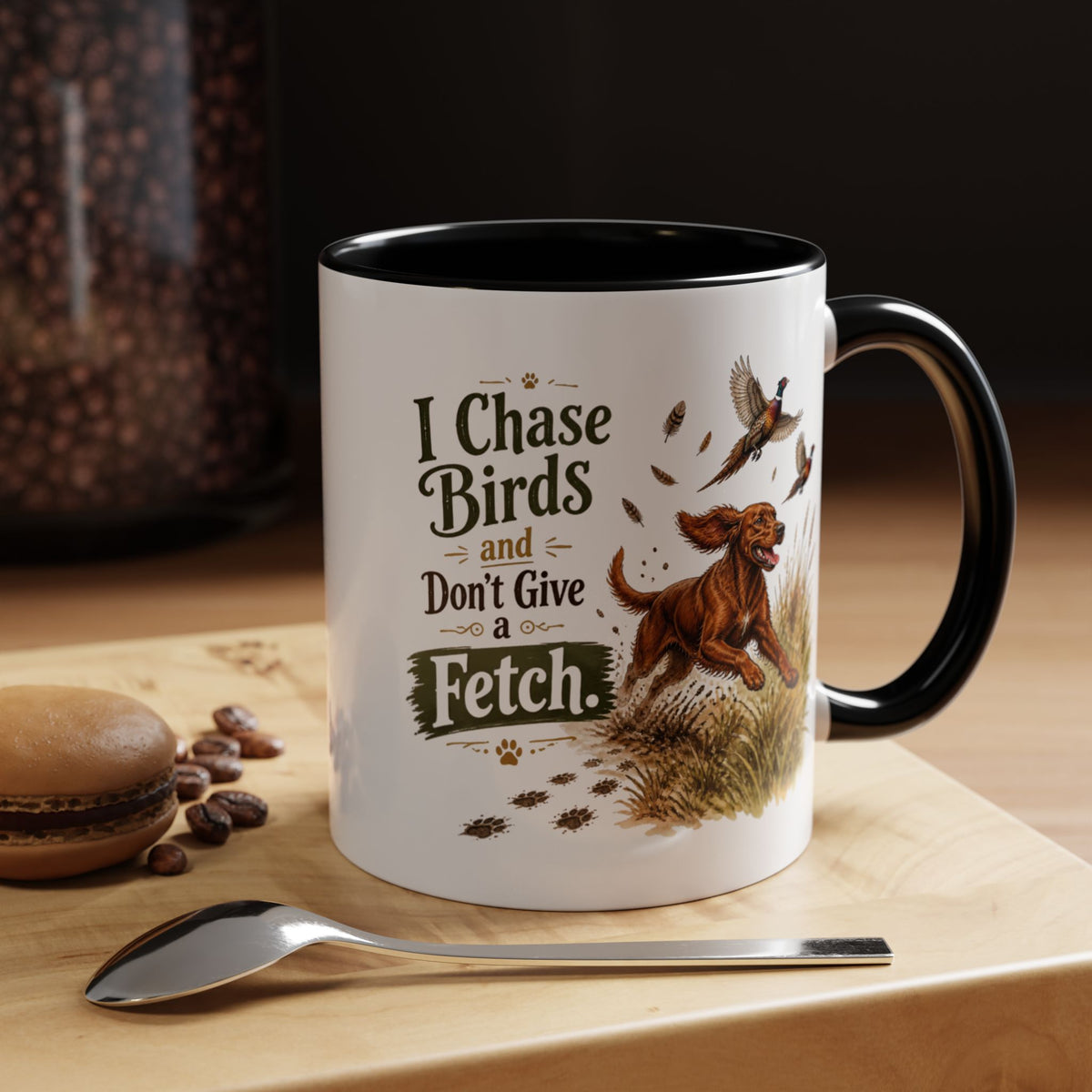 Funny Red Setter Mug - I Chase Birds and Don't Give a Fetch, Working Gun Dog Gift, Pheasant Shooting Mug, 11oz