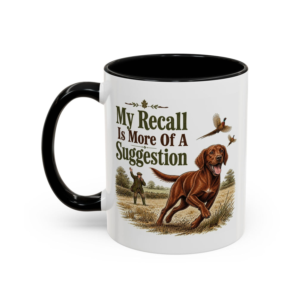 Funny Red Setter Mug - My Recall Is More Of A Suggestion, Working Gun Dog Gift, Pheasant Shooting Mug, 11oz