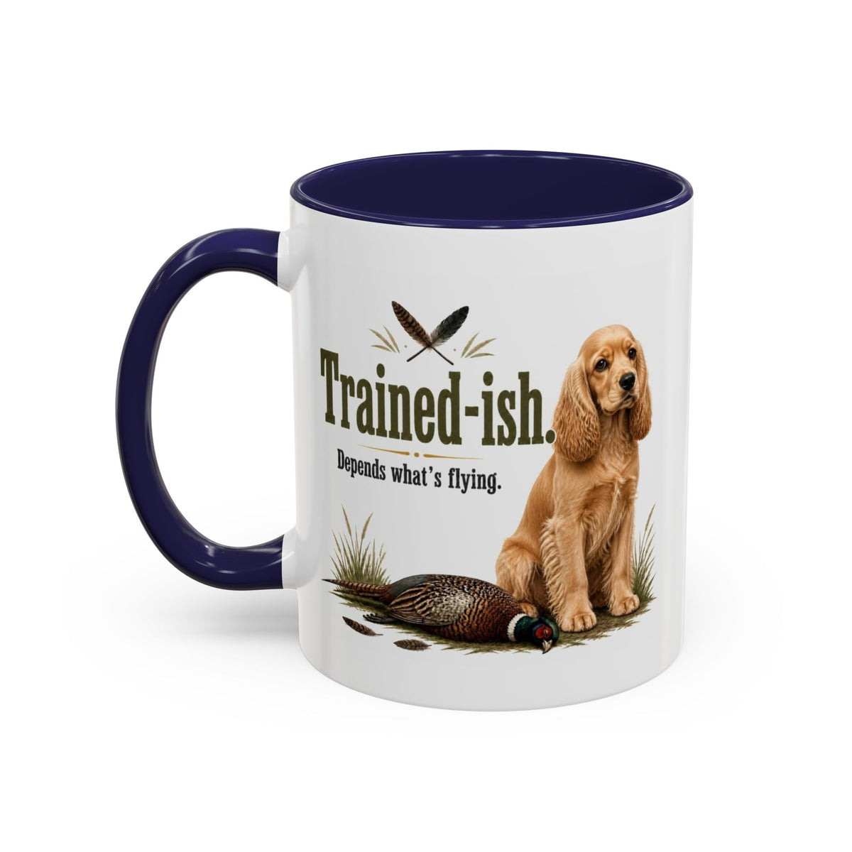 Funny Golden Cocker Spaniel Mug - Trained-ish Depends What's Flying, Working Gun Dog Gift, Pheasant Shooting Mug, 11oz
