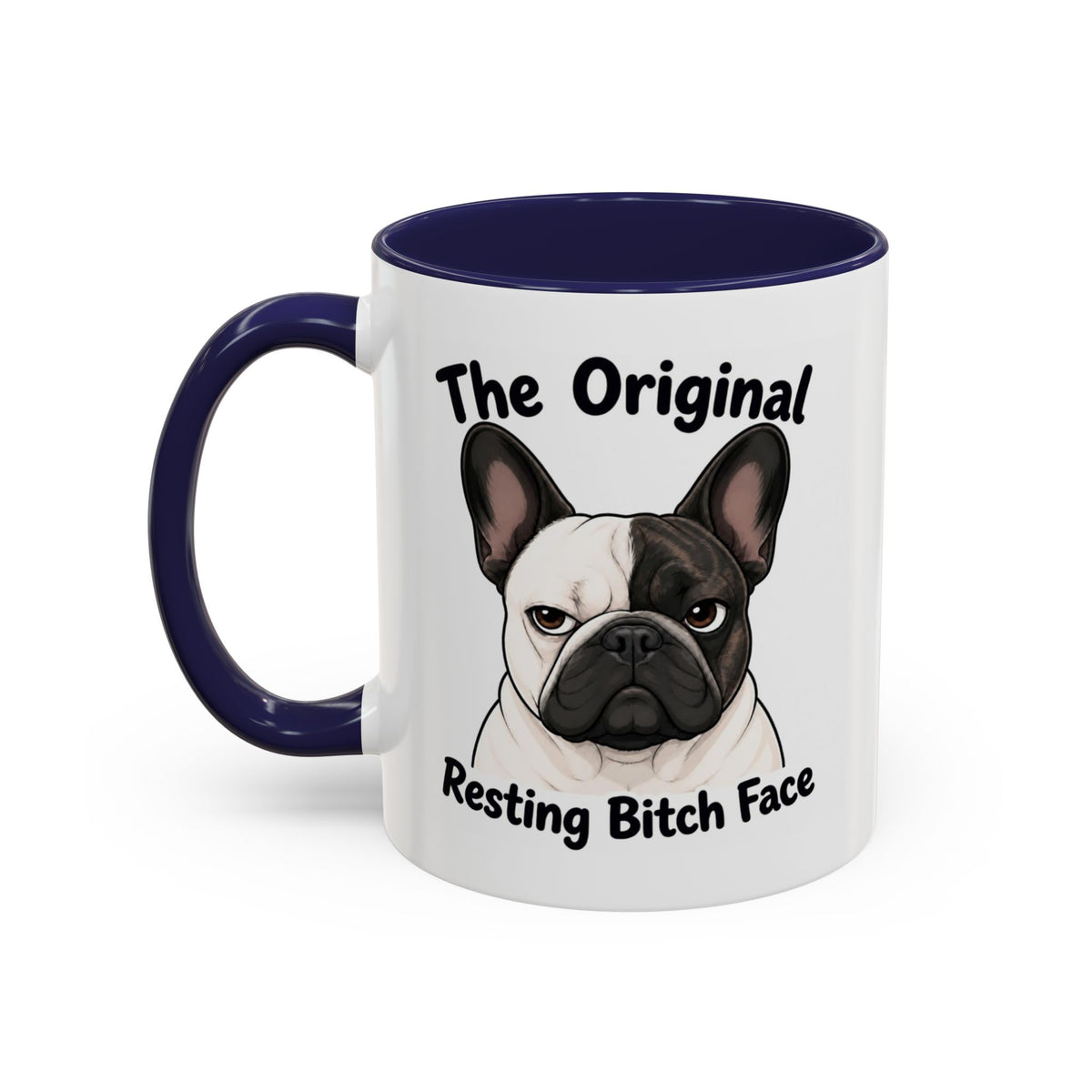 Resting Bitch Face Mug - French Bulldog - Pied
