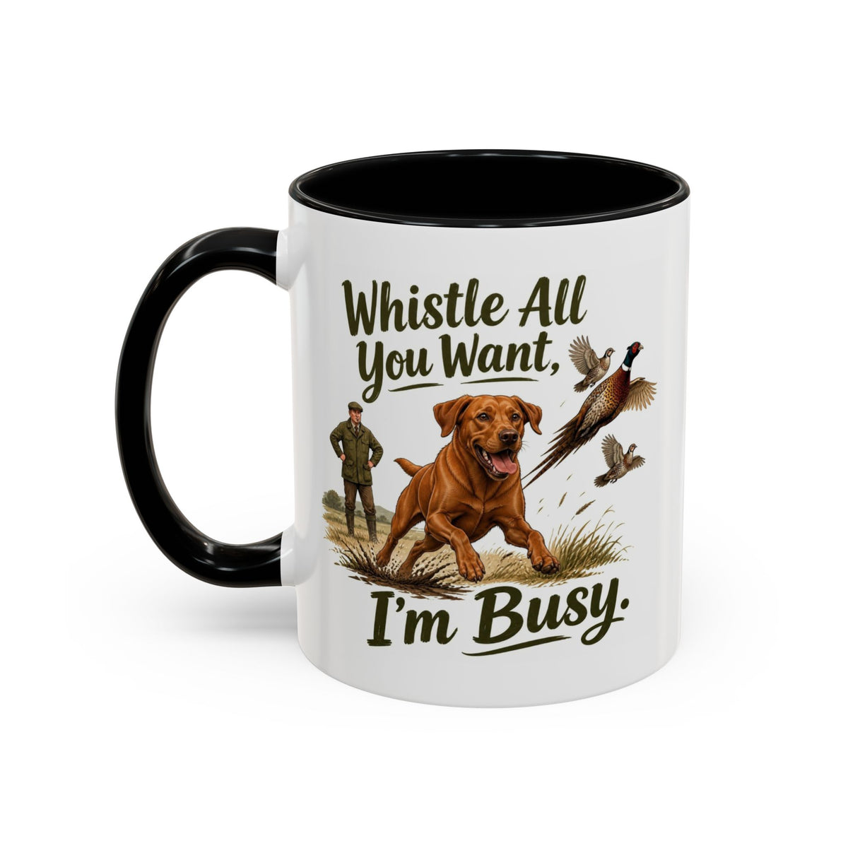 Funny Fox Red Labrador Mug - Whistle All You Want I'm Busy, Working Gun Dog Gift, Pheasant Shooting Mug, 11oz