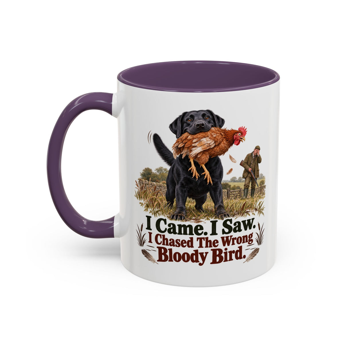 Funny Black Labrador Mug - I Came I Saw I Chased the Wrong Bloody Bird, Gundog Owner Gift, Shooting Dog Lover Coffee Mug, 11oz