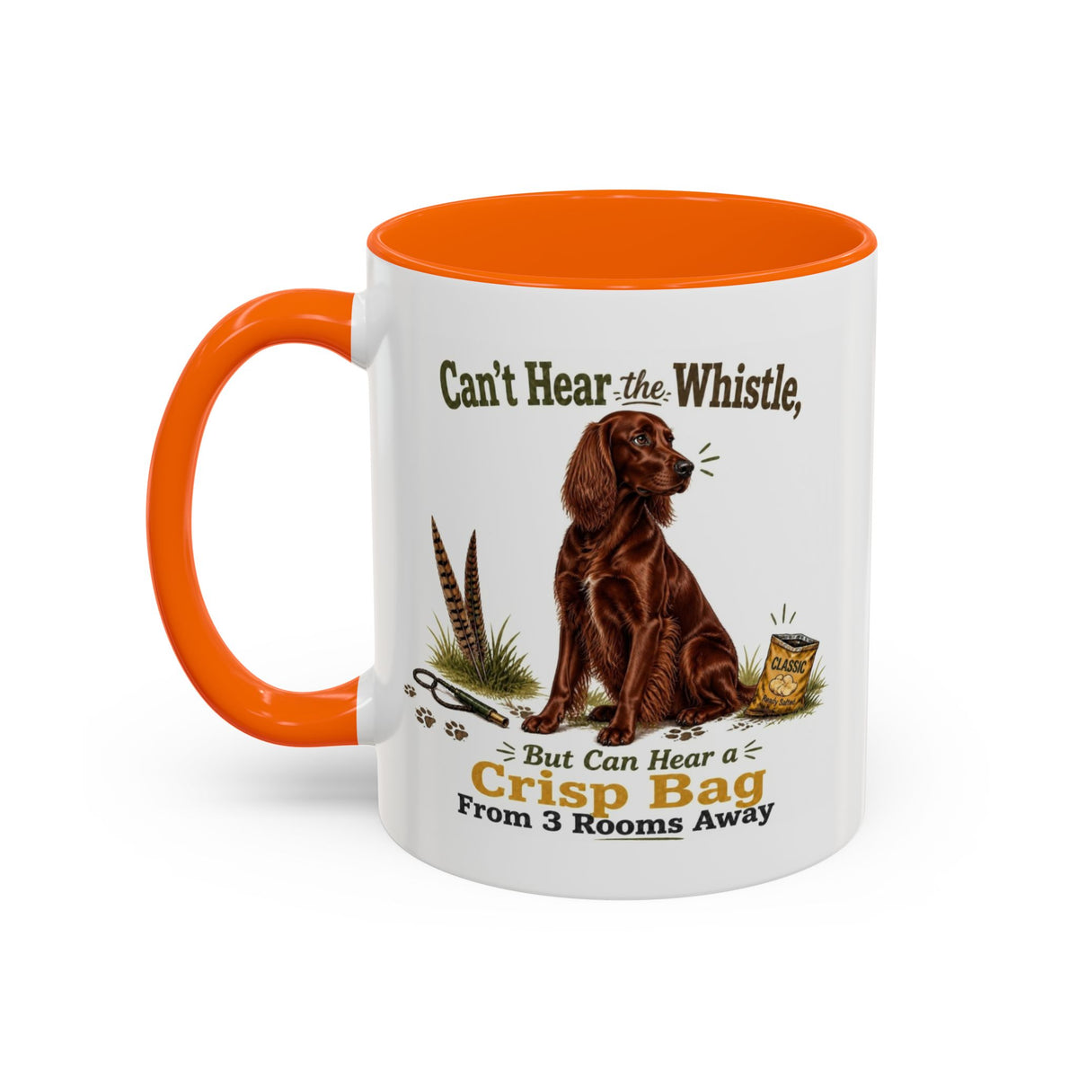 Funny Red Setter Mug - Can't Hear the Whistle But Can Hear a Crisp Bag, Working Gun Dog Gift, Greedy Dog Mug, 11oz