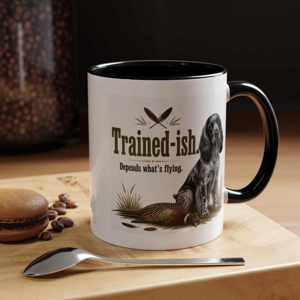 Funny Blue Roan Cocker Spaniel Mug - Trained-ish Depends What's Flying, Working Gun Dog Gift, Pheasant Shooting Mug, 11oz
